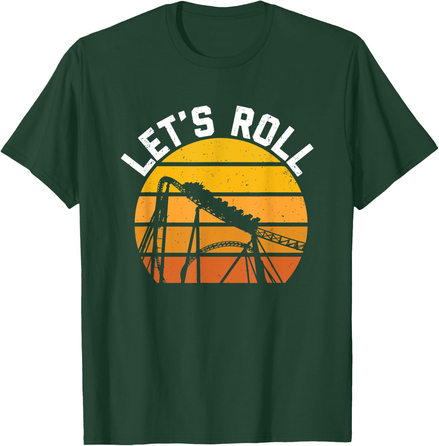Roller Coaster Lets Roll Thrillseeker Amusement Theme Park T-Shirt - T-Shirt | Forest