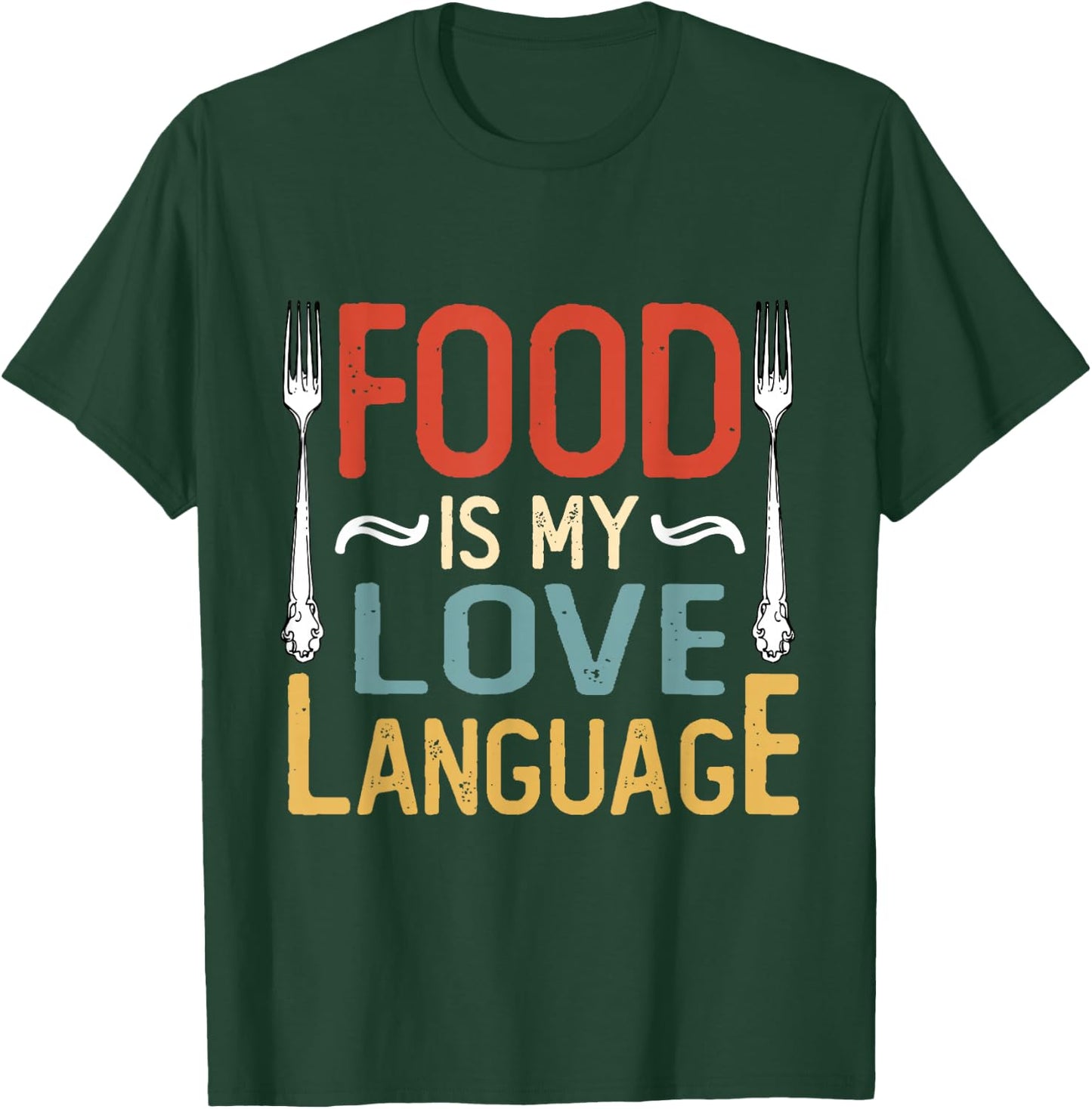 Food Is My Love Language Cook Chef Foodie Food Lover Retro T-Shirt - T-Shirt | Forest