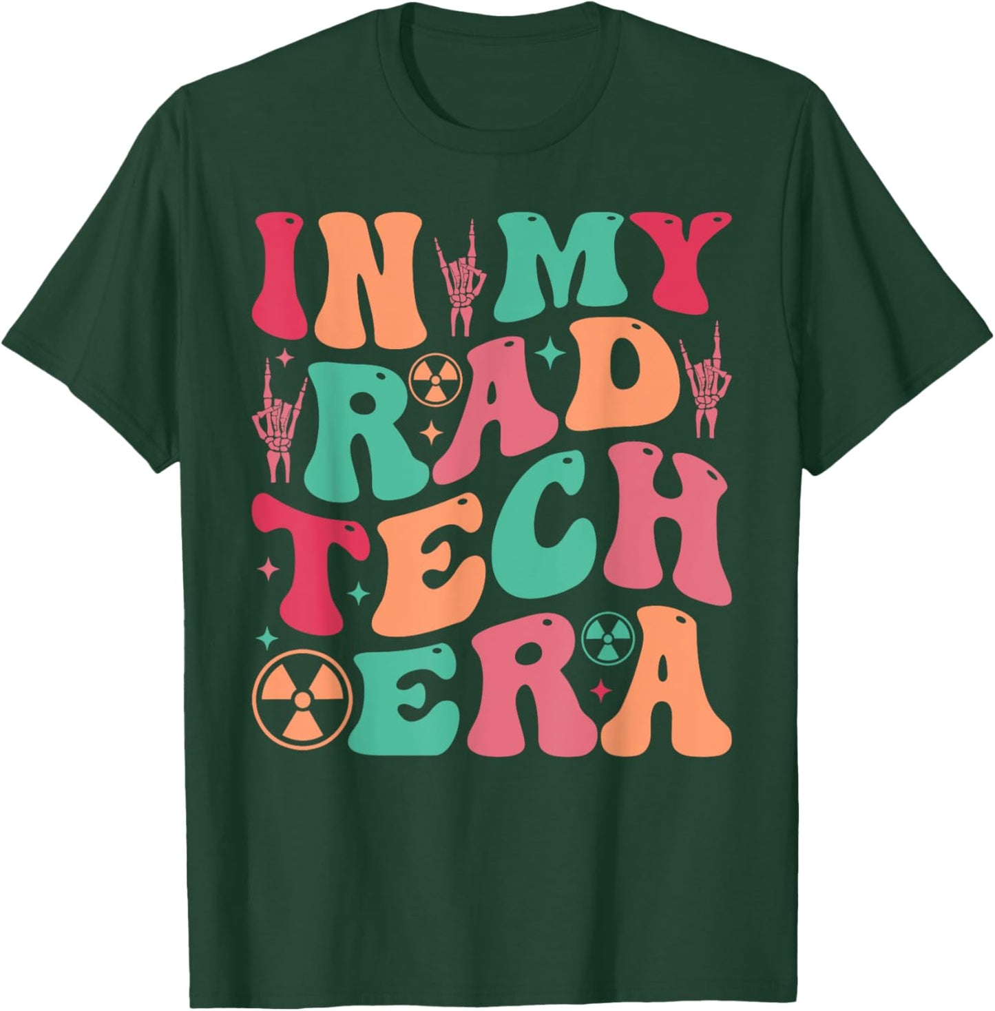 Radiologist Technician Gifts X-ray Tech in My Rad Tech Era T-Shirt - T-Shirt | Forest