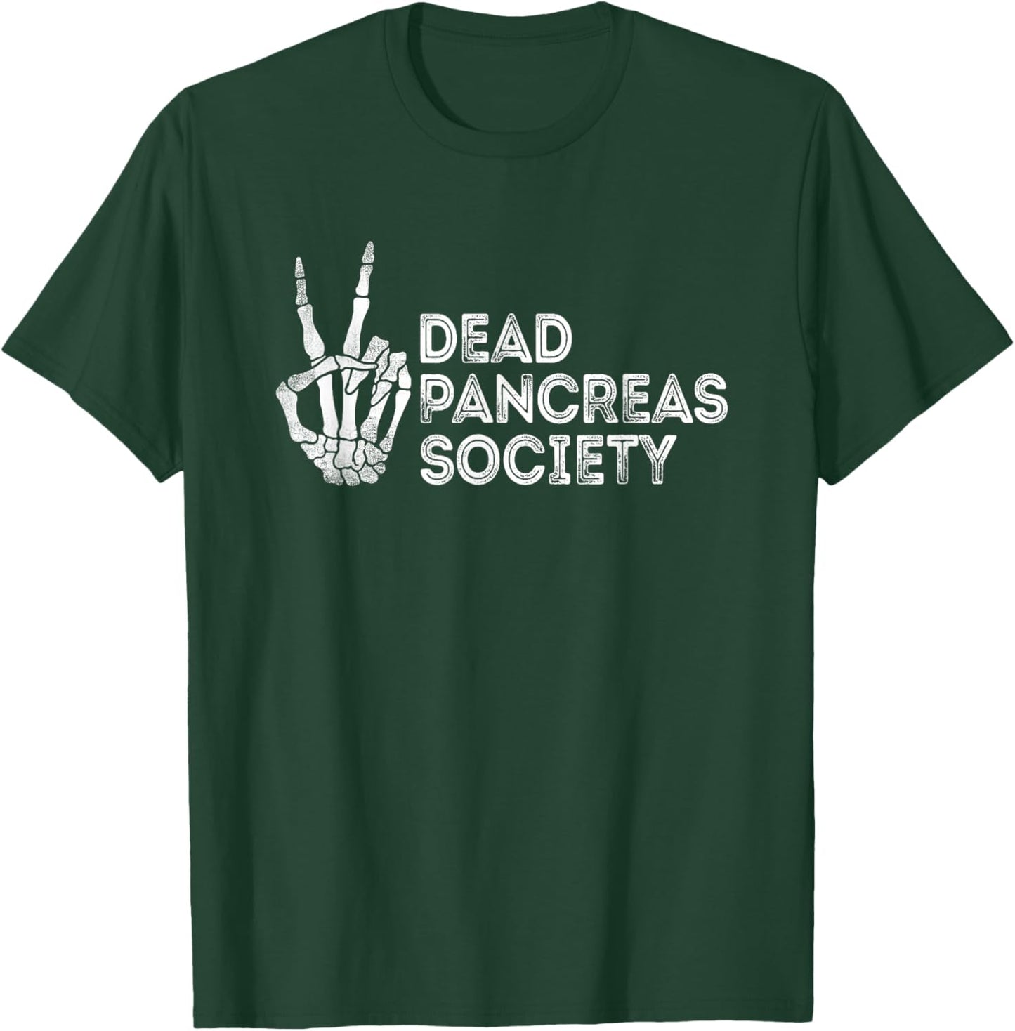 Dead Pancreas Society Funny Saying Skeleton Hand T-Shirt - T-Shirt | Forest