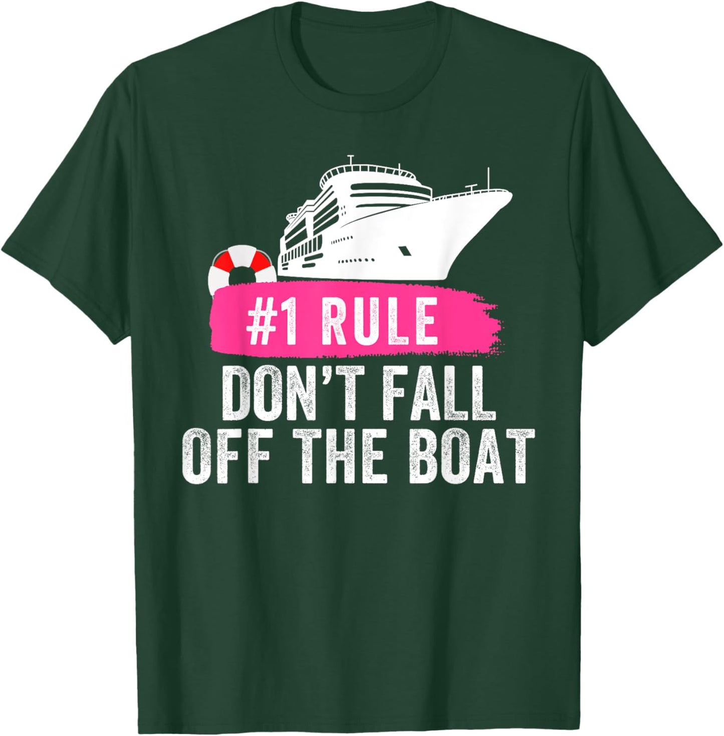 Funny Rule #1 Don't Fall Off The Boat Cruise rule number 1 T-Shirt - T-Shirt | Forest