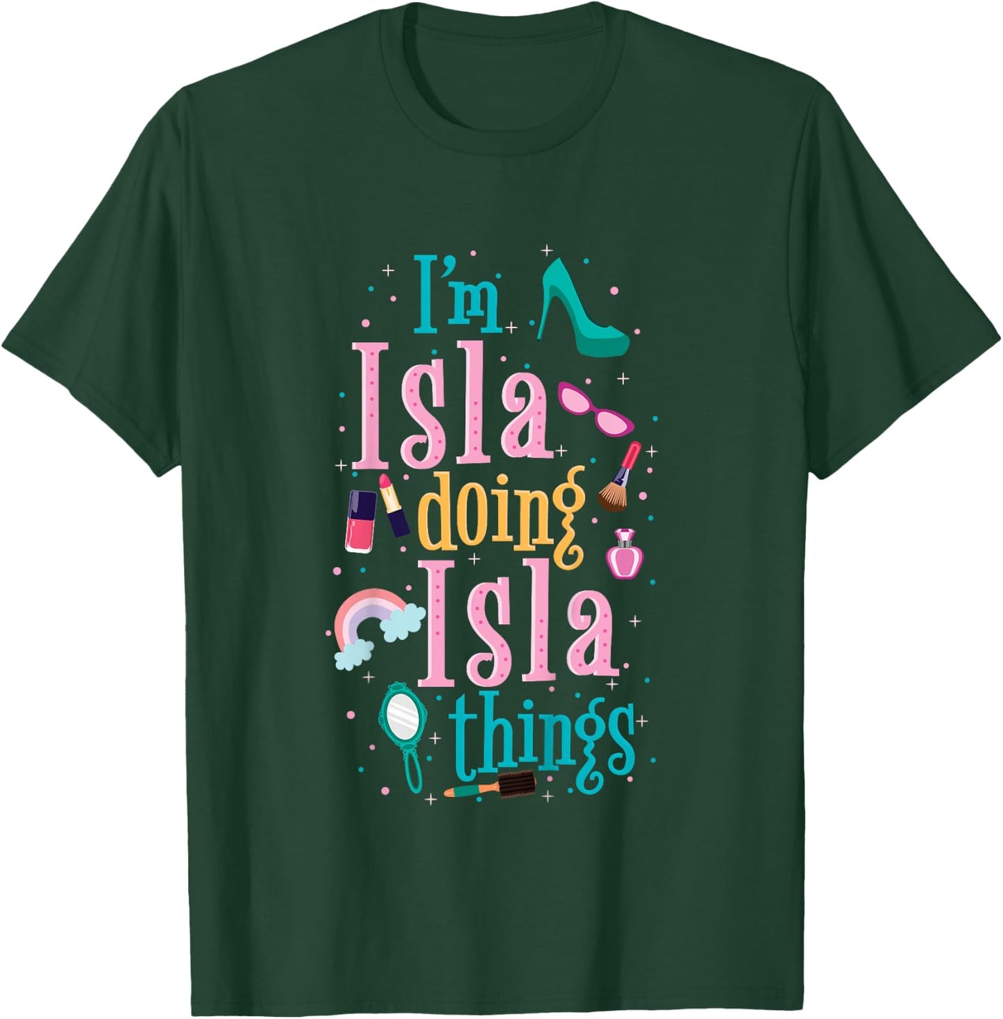 I'm Isla Doing Isla Things Cute Girls T-Shirt - T-Shirt | Forest