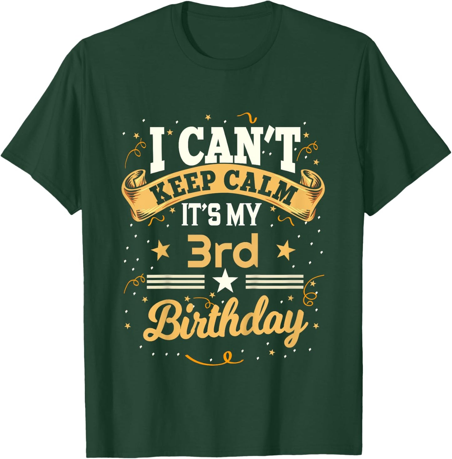 Kids 3 Year Old shirt I Can't Keep Calm It's My 3rd Birthday T-Shirt - T-Shirt | Forest