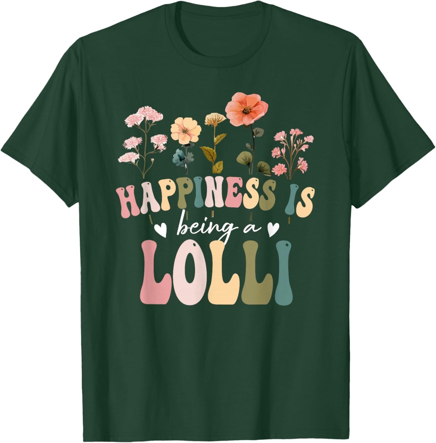 Happiness is Being a Lolli Floral Design Lolli Mother's Day T-Shirt - T-Shirt | Forest