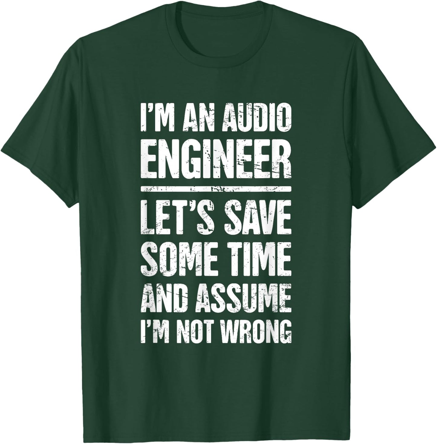 Audio Engineer / Distressed Funny Sound Guy T-Shirt - T-Shirt | Forest