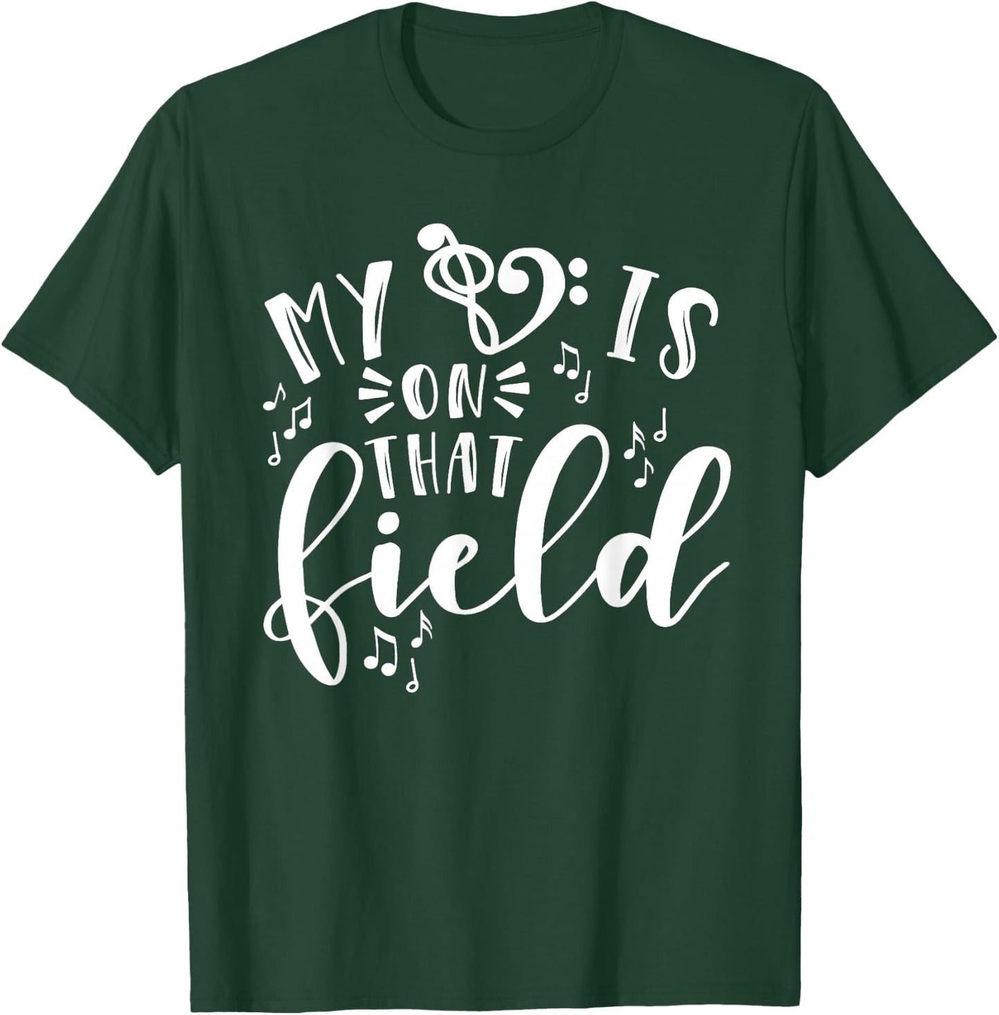 My Heart Is On That Field Band Mom Music T-Shirt - T-Shirt | Forest