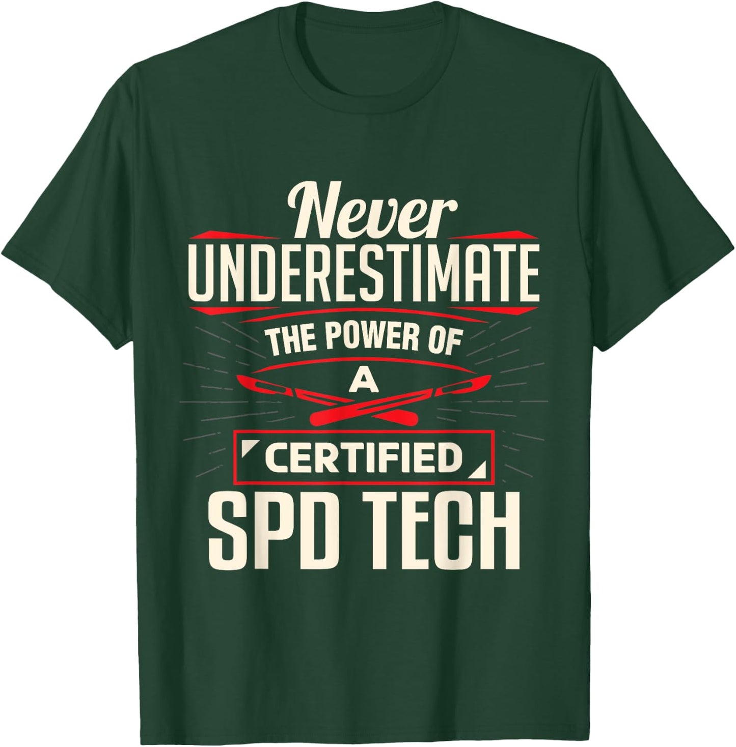 Certified Sterile Processing Technician SPD Tech Apparel T-Shirt - T-Shirt | Forest