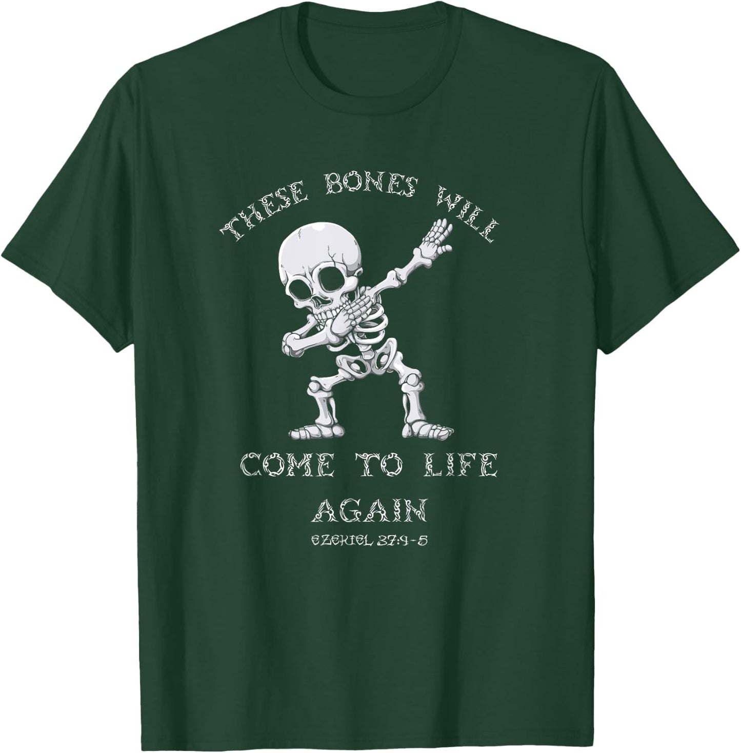These Bones Ezekiel Christian Halloween Dabbing Skeleton T-Shirt - T-Shirt | Forest