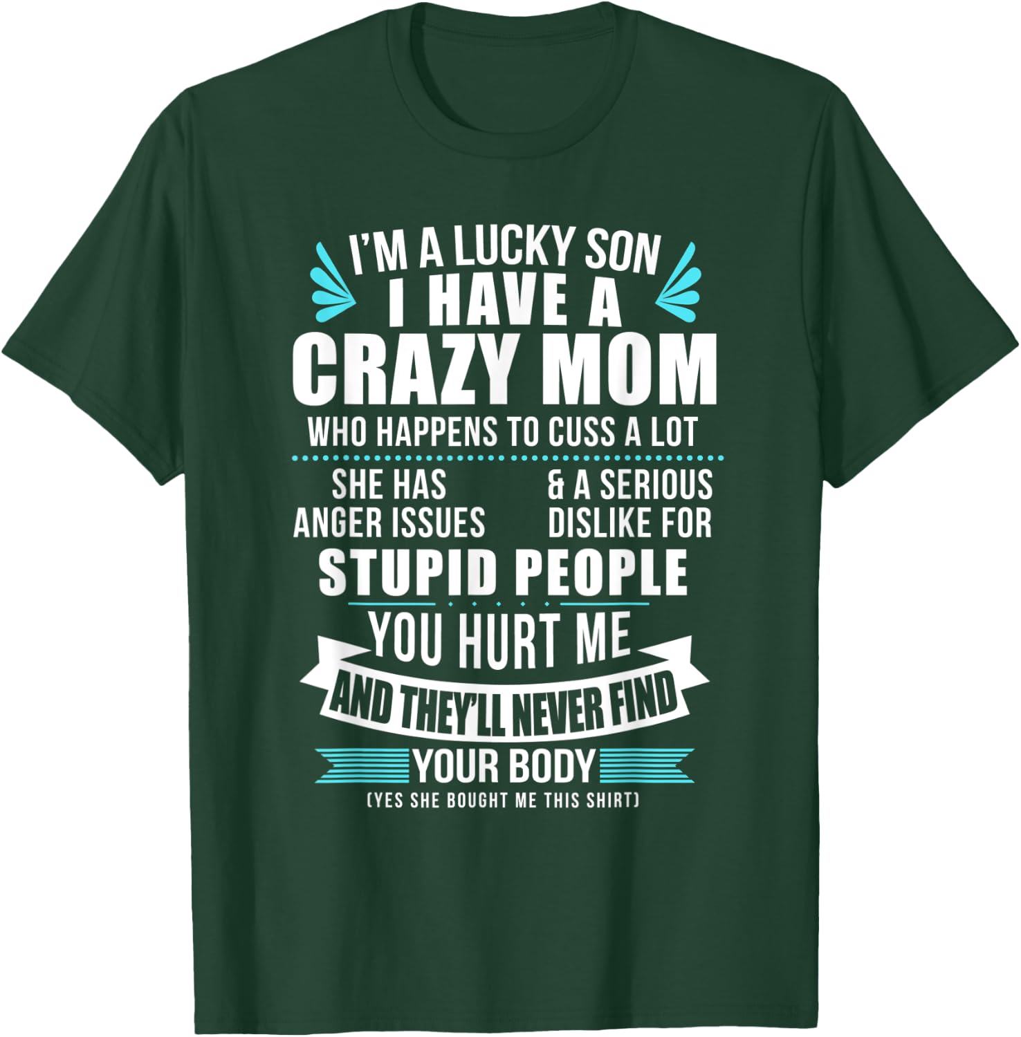 Lucky Son I Have A Crazy Mom Who Happens To Cuss A Lot T-Shirt - T-Shirt | Forest