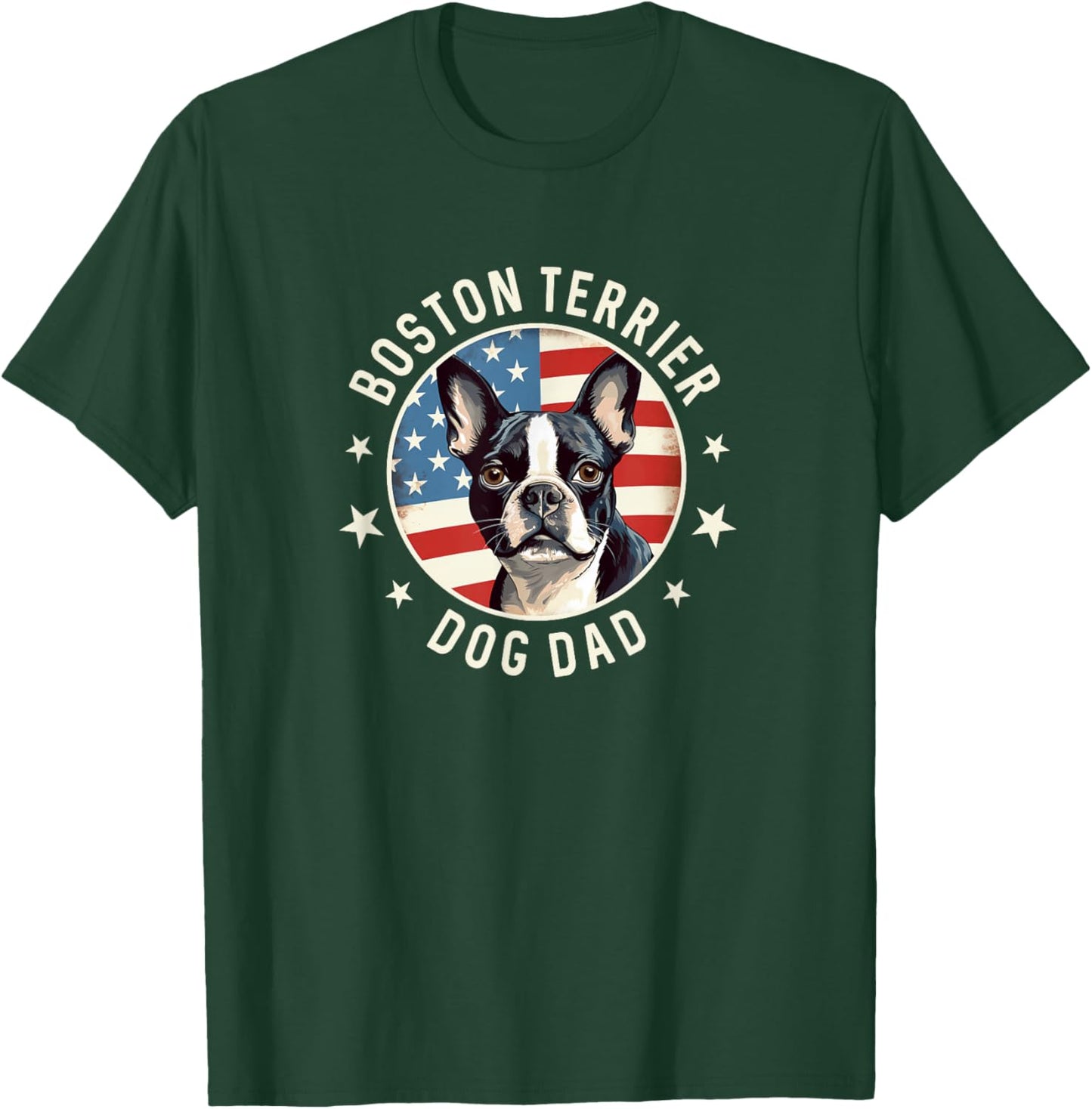 Boston Bull Terrier Gifts Men, Boston Terrier Dog Dad T-Shirt - T-Shirt | Forest