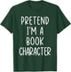 Funny Pretend I'm A Book Character Costume Halloween Easy T-Shirt - T-Shirt | Forest