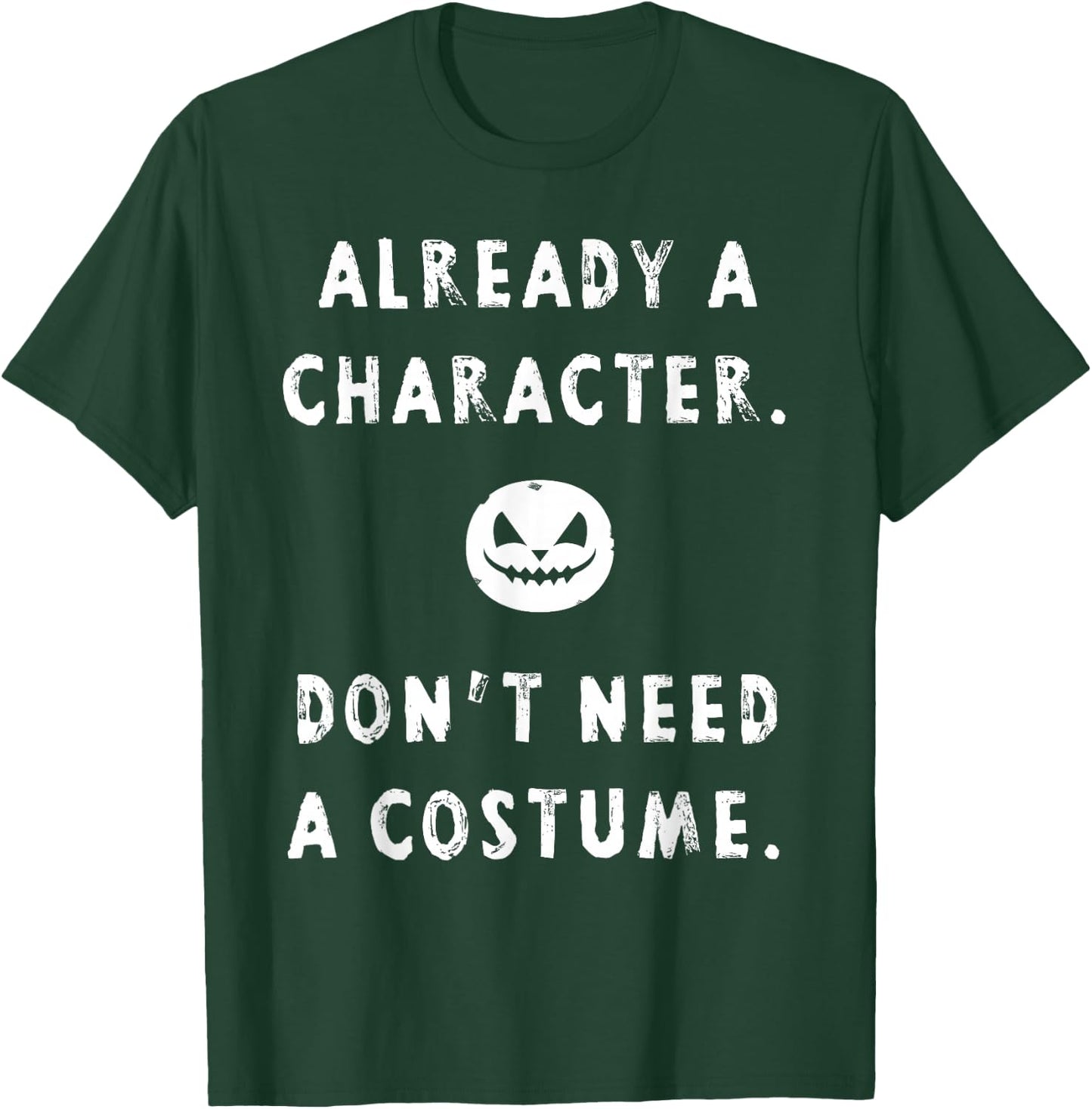 No Costume Funny Lazy Halloween Pumpkin Jackolantern Graphic T-Shirt - T-Shirt | Forest
