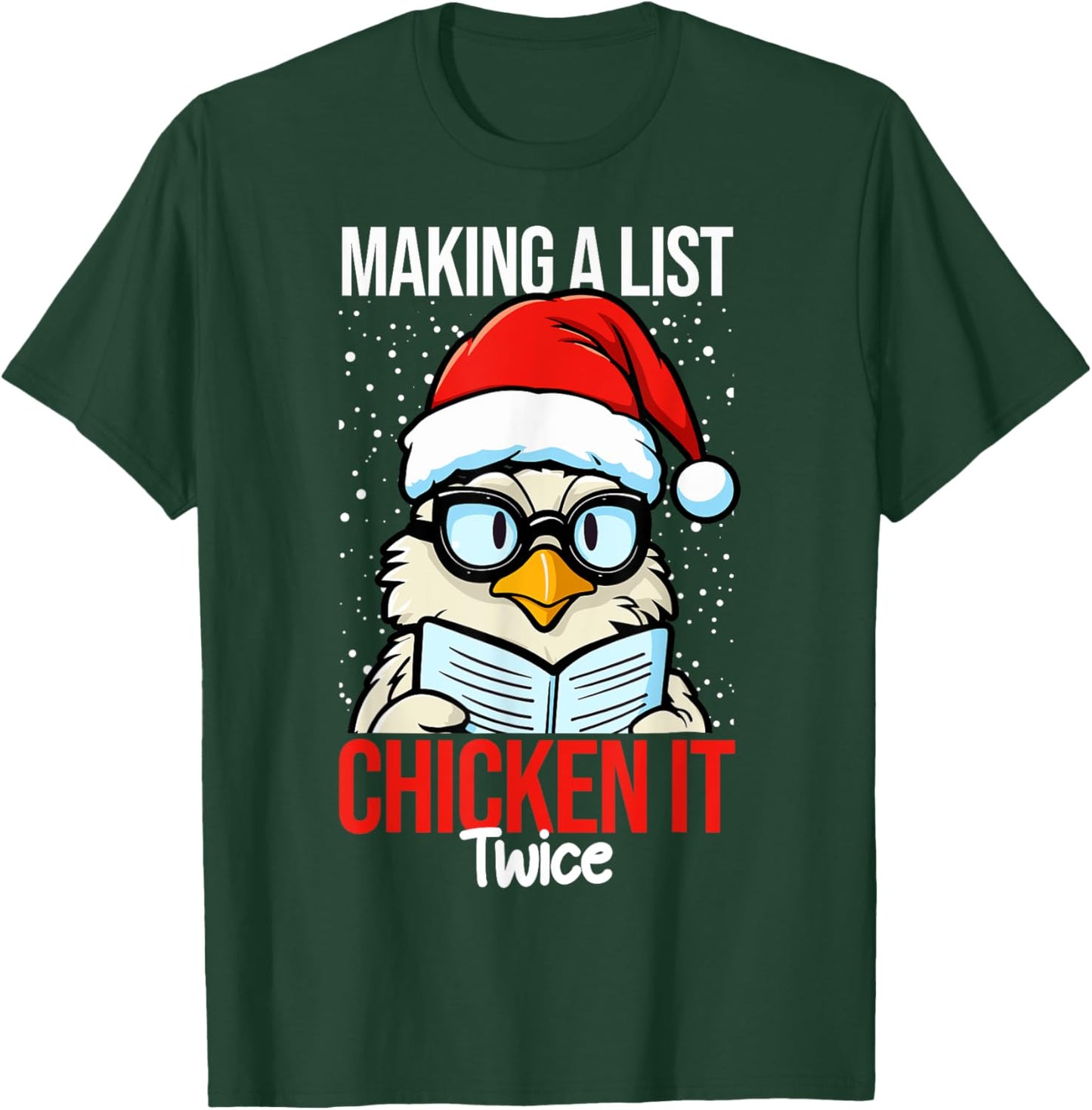 Making A List And Chicken It Twice Funny Christmas T-Shirt - T-Shirt | Forest