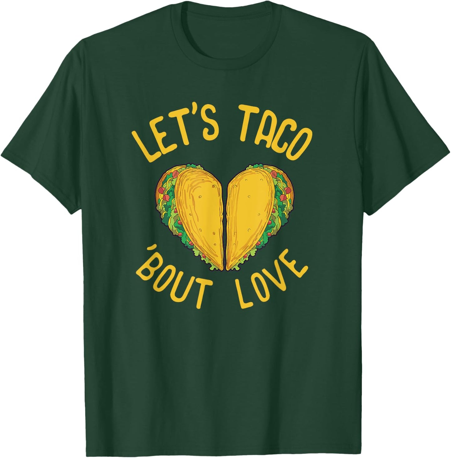 Taco Lover Gift Valentines Day Gift Taco Mexican Food T-Shirt - T-Shirt | Forest