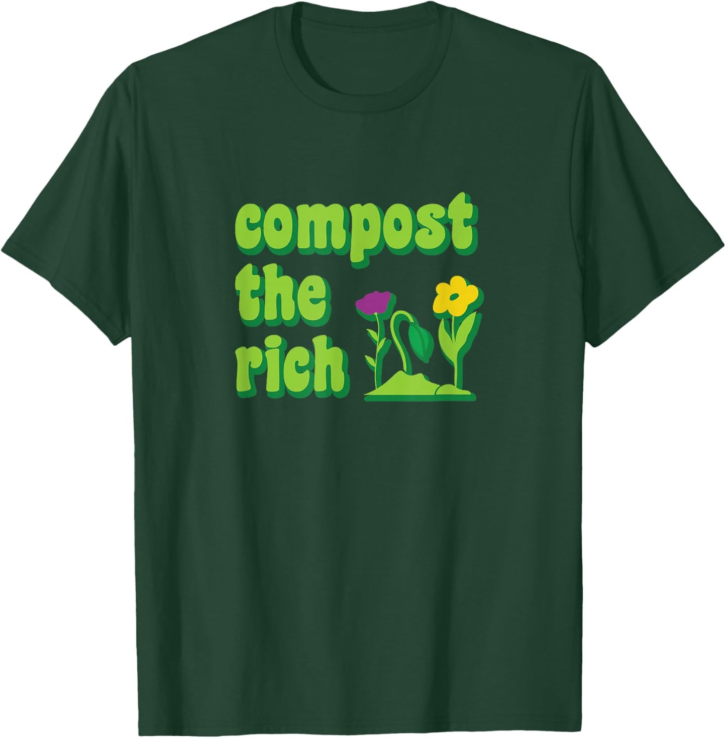 Rich Resistance Protest Garden Compost T-Shirt - T-Shirt | Forest