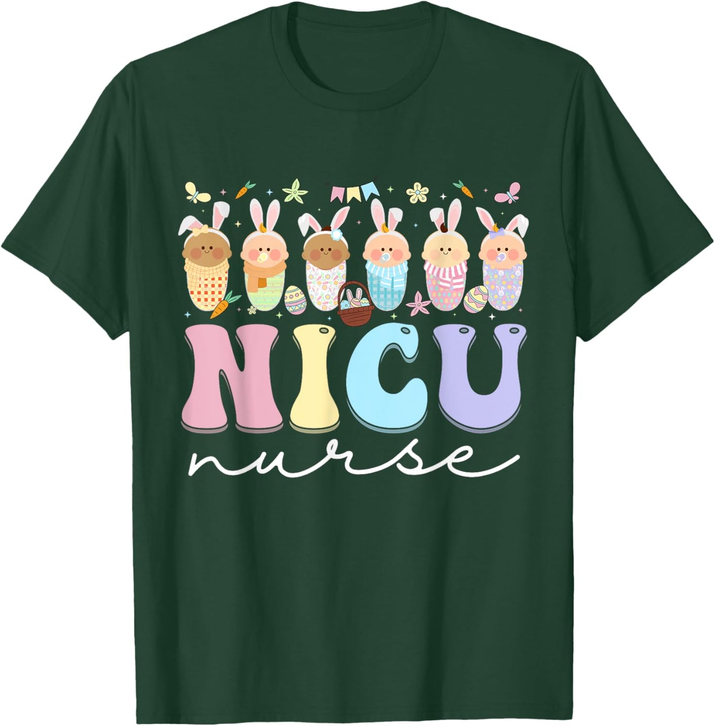 NICU Nurse Easter Bunny Neonatal Intensive Care Unit Easter T-Shirt - T-Shirt | Forest