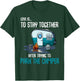 Love Is To Stay Together After Trying To Park Camper Funny T-Shirt - T-Shirt | Forest