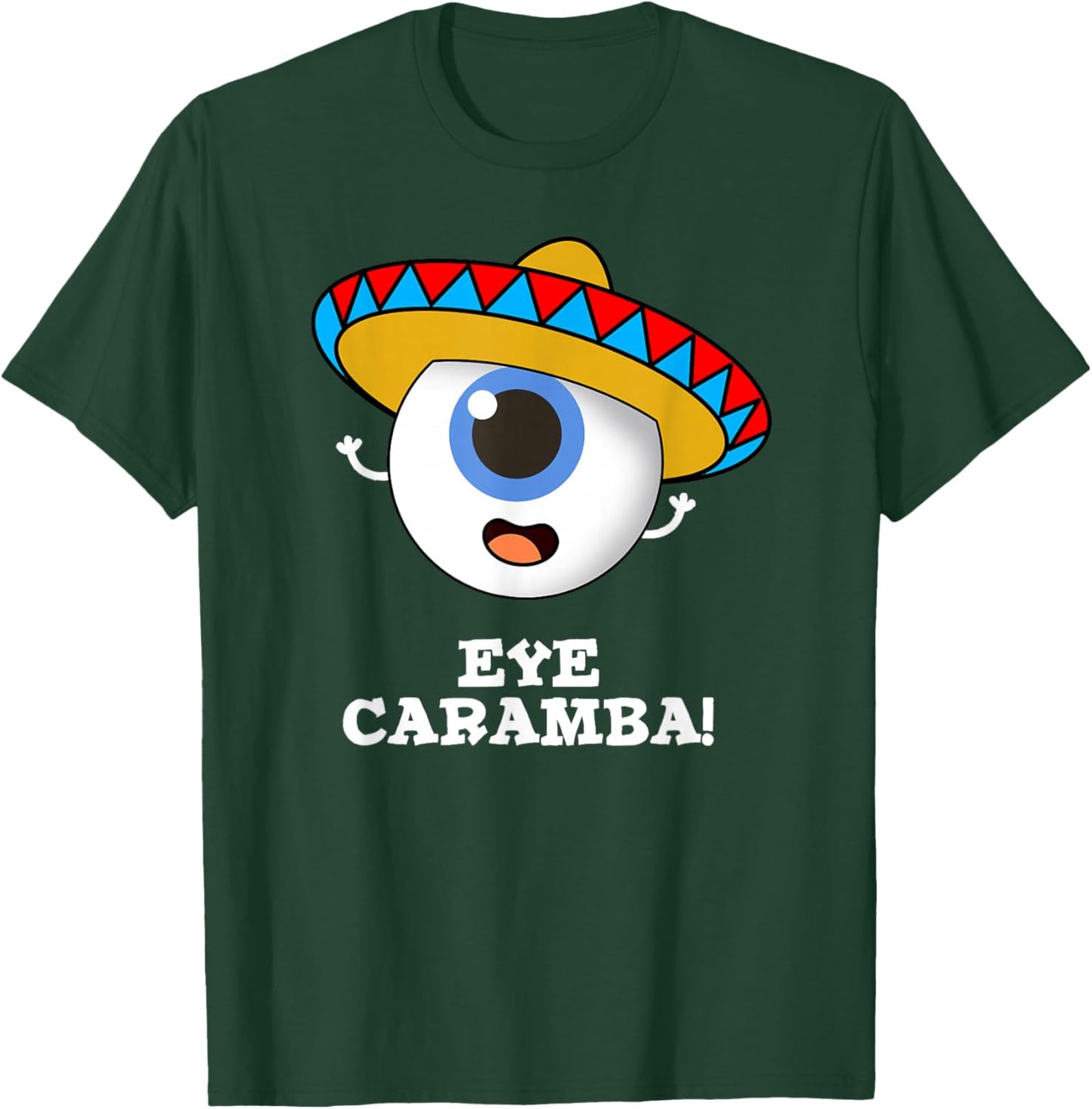 Eye Caramba Funny Mexican Pun T-Shirt - T-Shirt | Forest