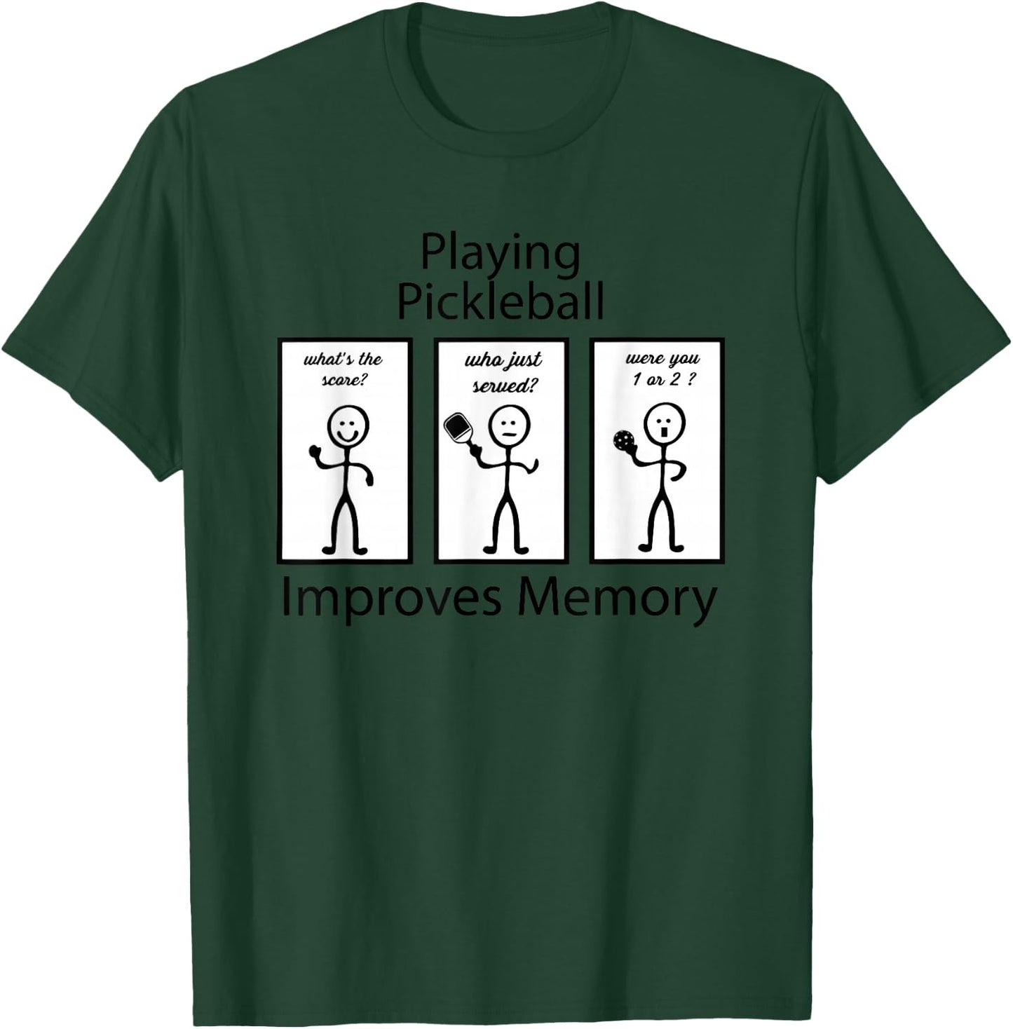 Playing Pickleball Improves Memory Funny design T-Shirt - T-Shirt | Forest