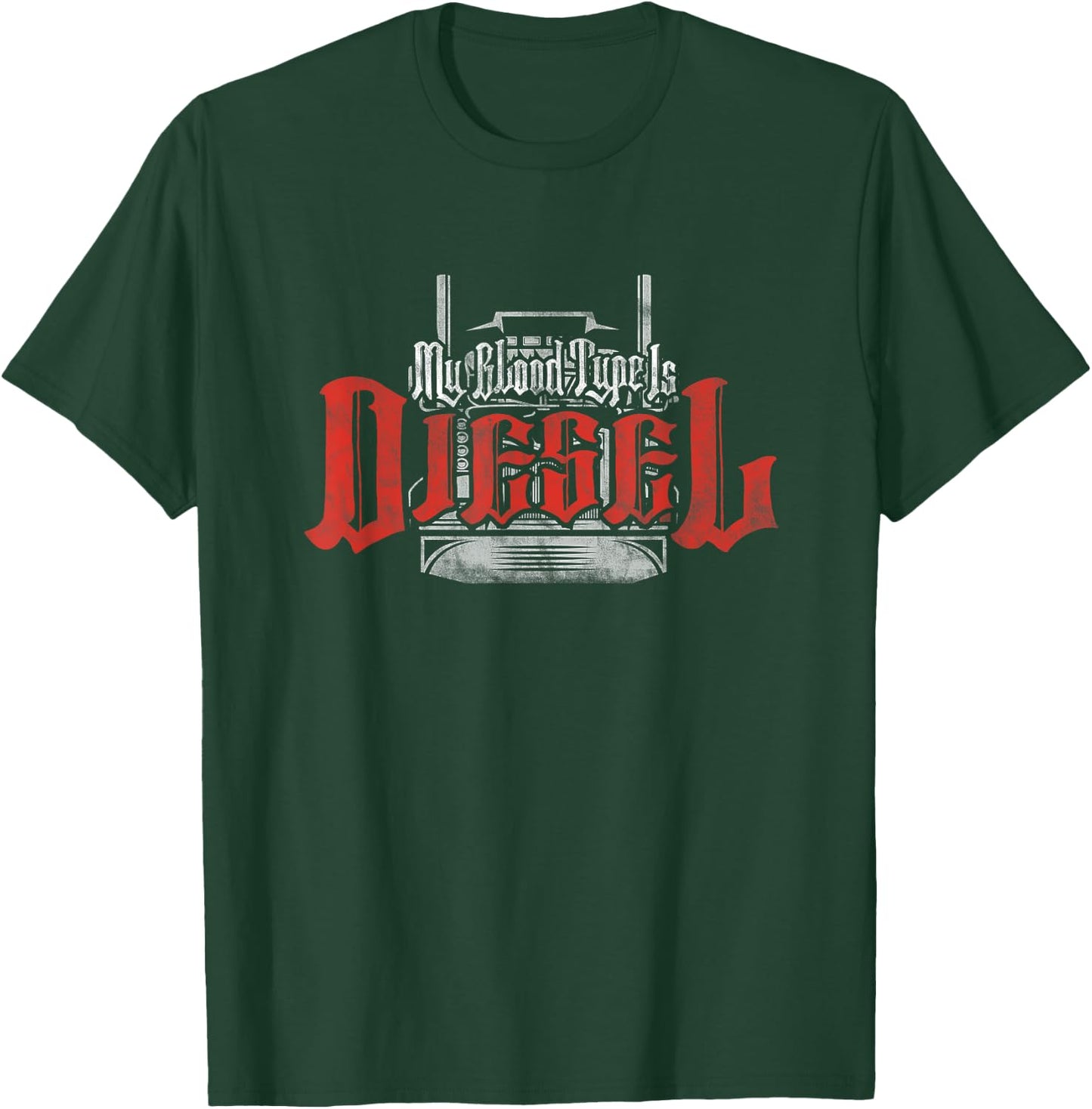 My Blood Type Is Diesel Funny Mechanic Trucker T-Shirt - T-Shirt | Forest