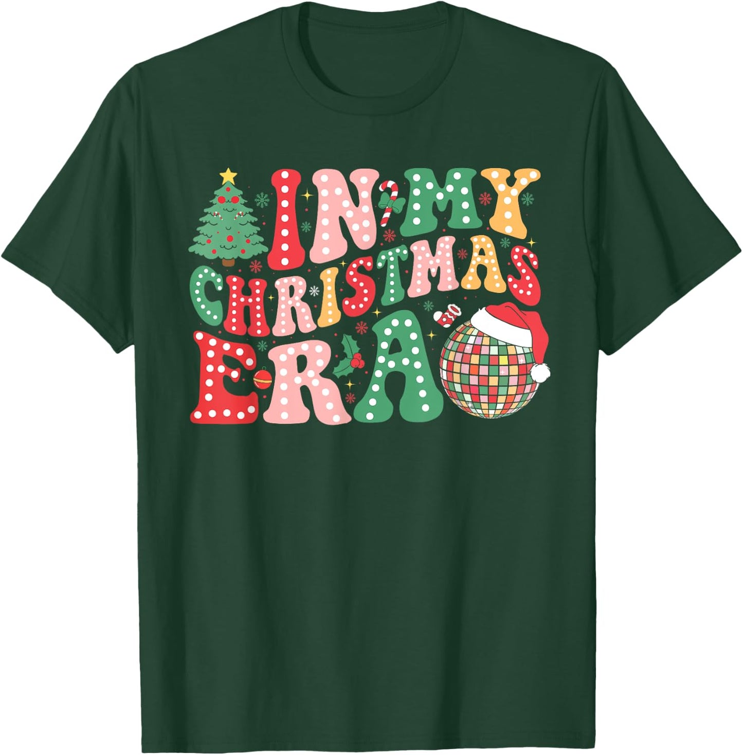 In My Christmas Era Funny Santa Hat Xmas Family Men Women T-Shirt - T-Shirt | Forest
