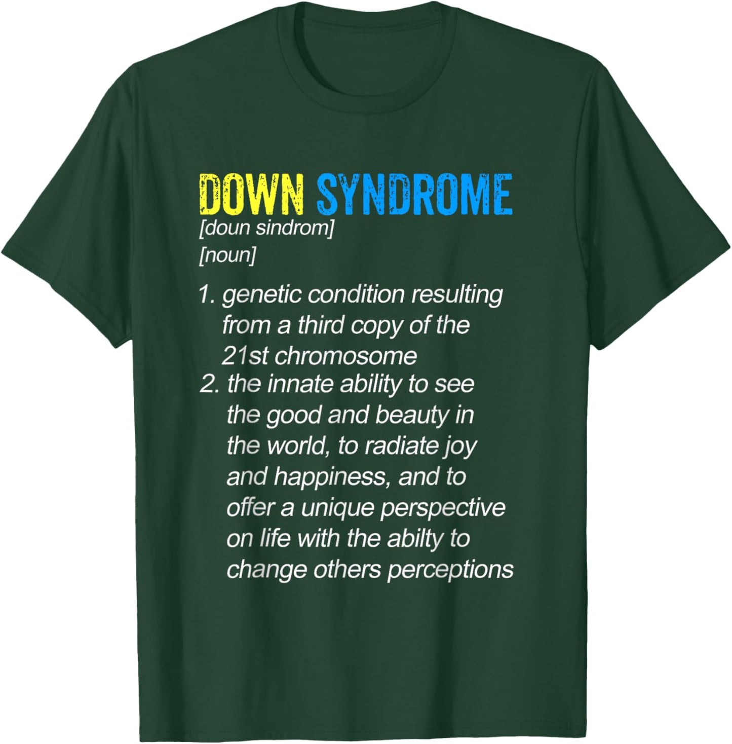 Down Syndrome Awareness Shirts Definition Down Right Perfect T-Shirt - T-Shirt | Forest