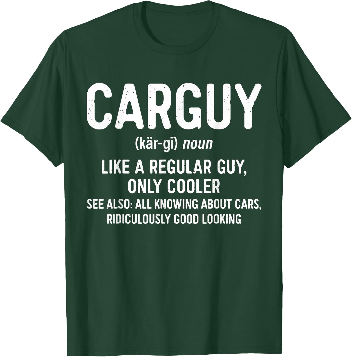 Car Guy Definition Shirt Like A Regular Guy Only Cooler Men T-Shirt - T-Shirt | Forest