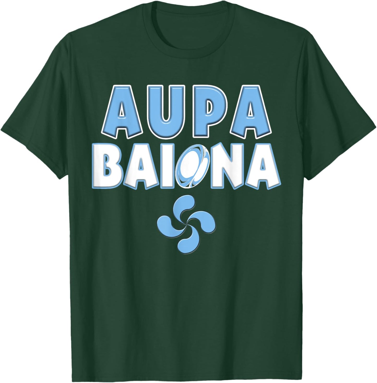 Rugby Bayonne Aupa Baiona Legend Supporter Man Woman T-Shirt - T-Shirt | Forest