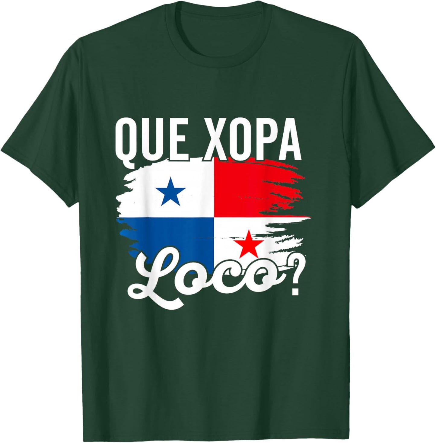 Camiseta Panama Panamanian Flag DNA Panameño Que Xopa? T-Shirt - T-Shirt | Forest