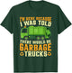 I Was Told There Would Be Garbage Trucks T-Shirt - T-Shirt | Forest