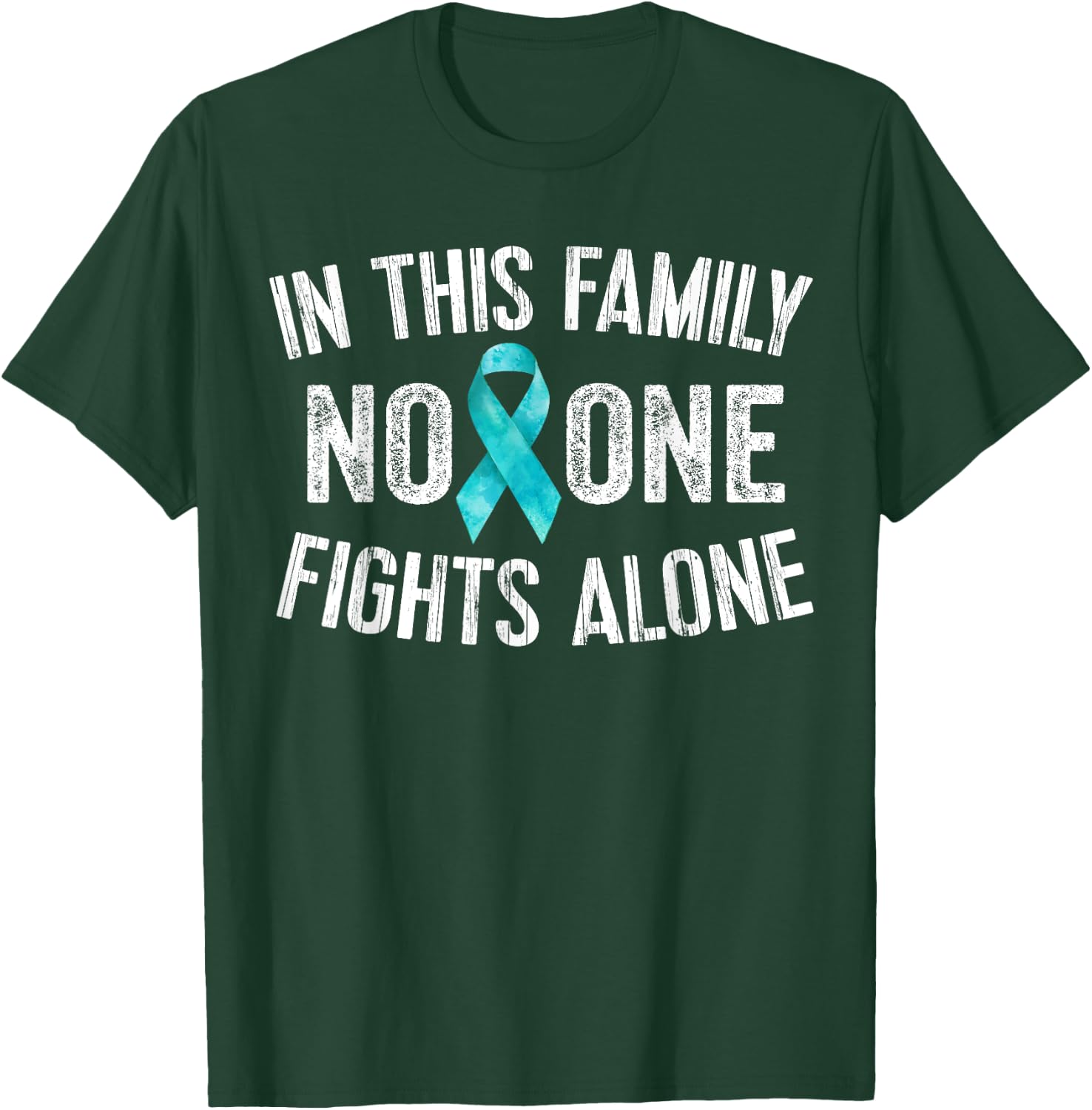In This Family No One Fights Alone Teal Ribbon Gifts T-Shirt - T-Shirt | Forest