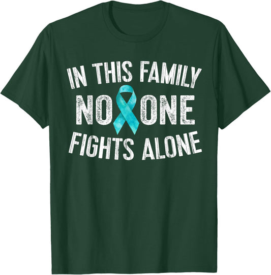 In This Family No One Fights Alone Teal Ribbon Gifts T-Shirt - T-Shirt | Forest