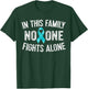 In This Family No One Fights Alone Teal Ribbon Gifts T-Shirt - T-Shirt | Forest