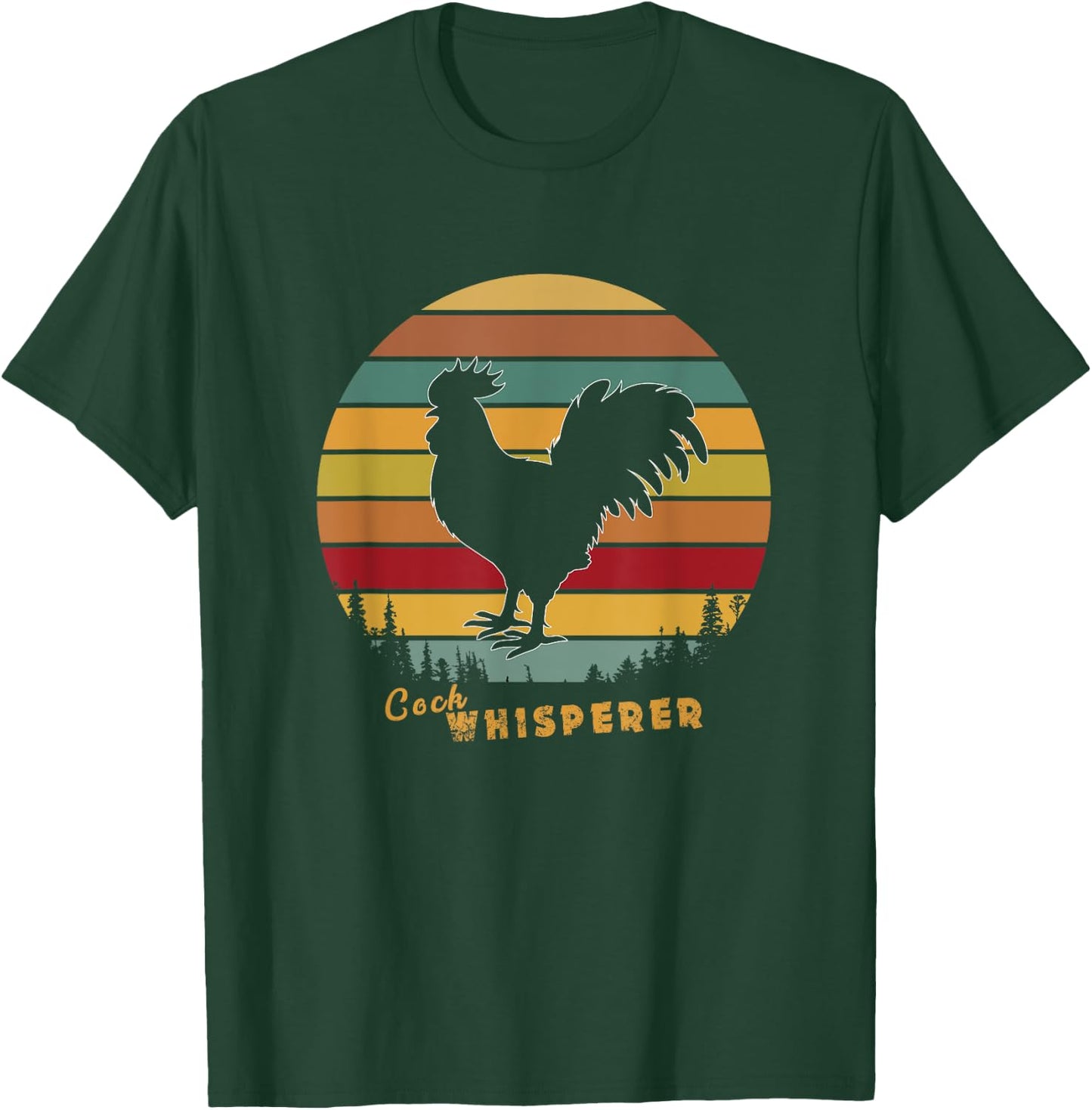 Cock Whisperer Rooster Domestic Animals Lover Gift T-Shirt - T-Shirt | Forest