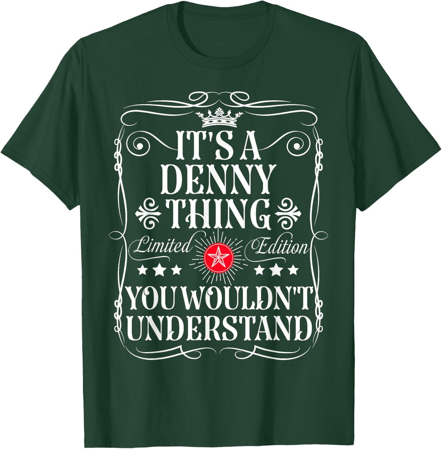 Denny Name Its A Denny Thing You Wouldn't Understand T-Shirt - T-Shirt | Forest