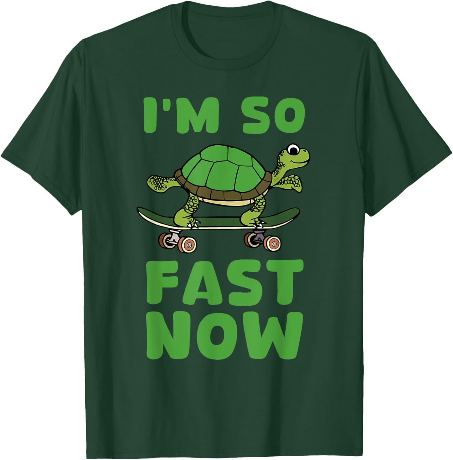 I'm So Fast Now tortoise cute adorable turtle skateboard T-Shirt - T-Shirt | Forest