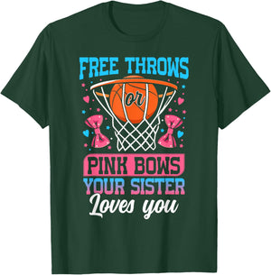 Free Throws or Pink Bows Your Sister Loves You Gender Reveal T-Shirt - T-Shirt | Forest