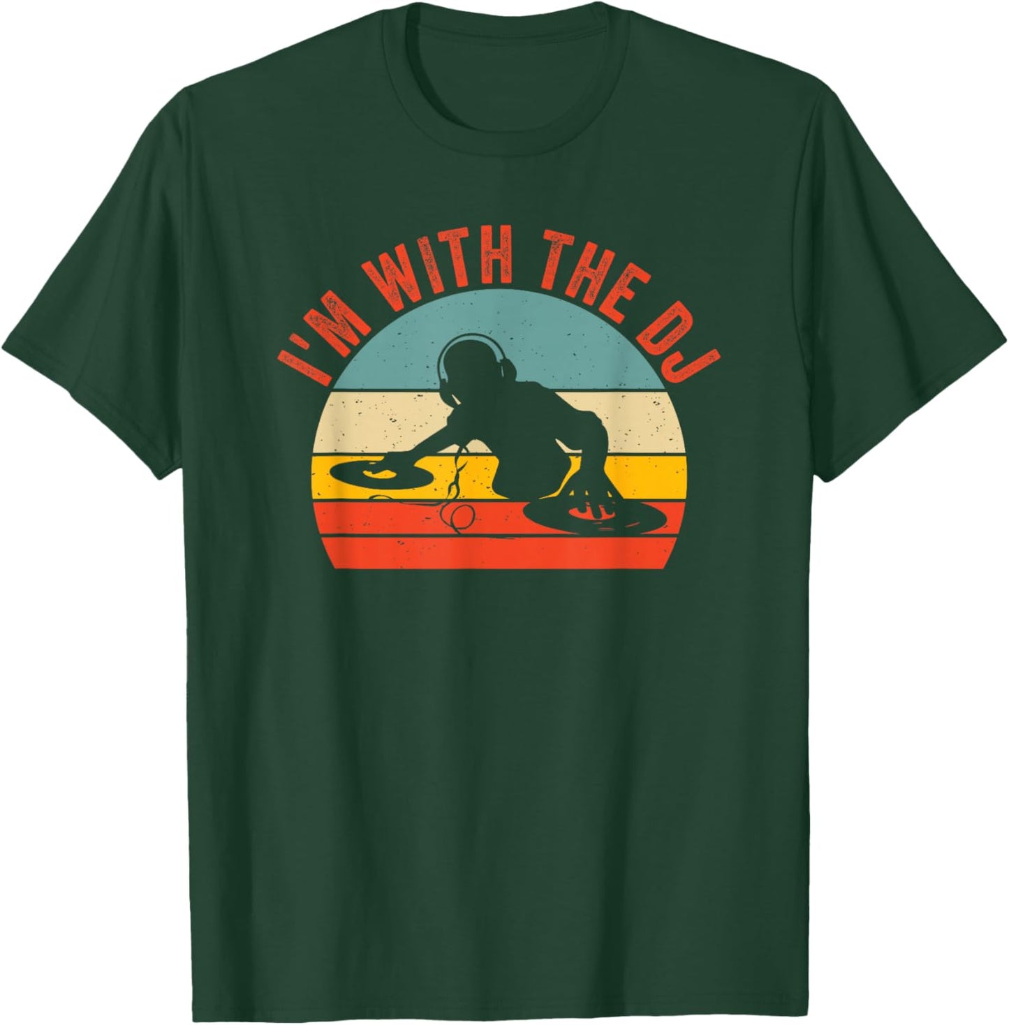 I'm With The DJ T-Shirt - T-Shirt | Forest