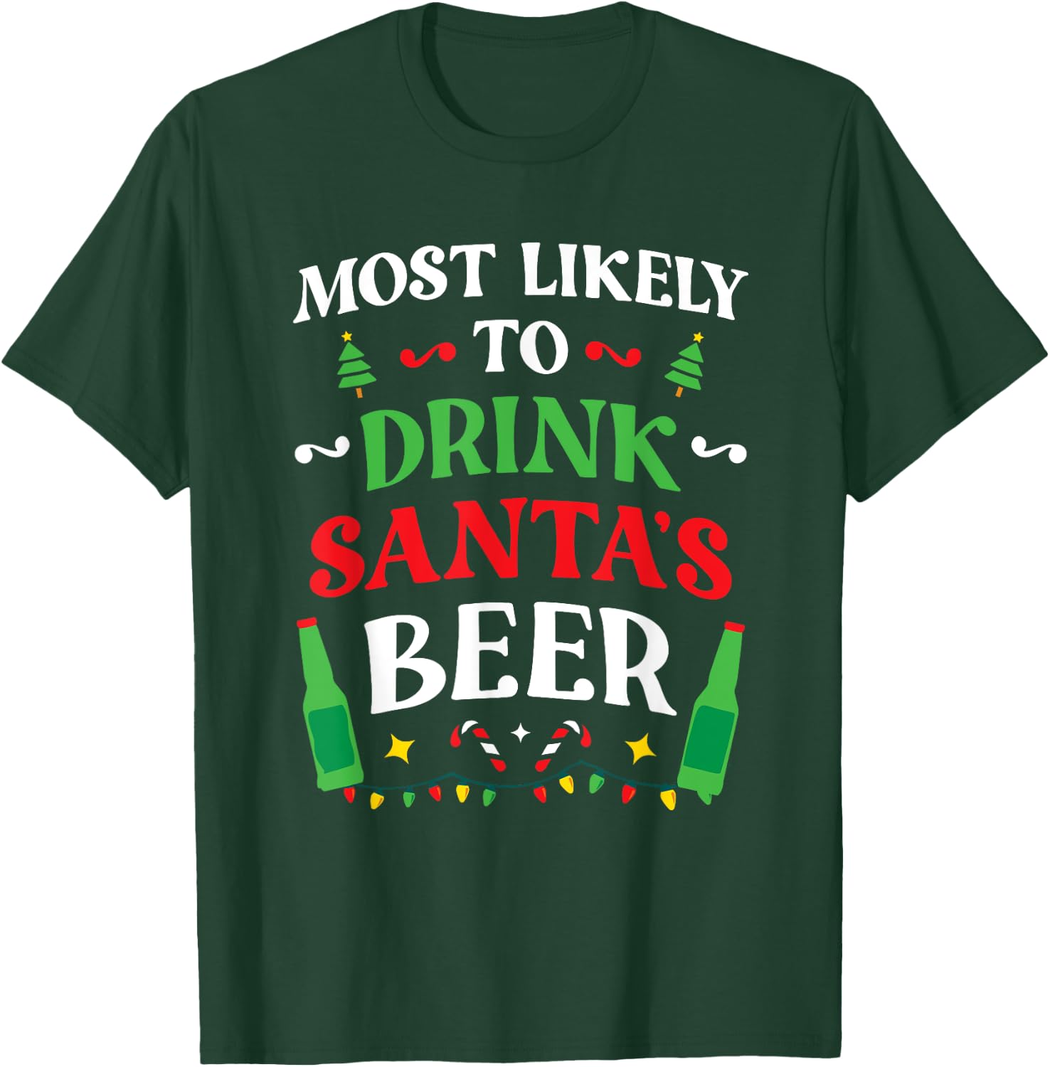 Most Likely To Drink Santa's Beer Family Christmas Matching T-Shirt - T-Shirt | Forest