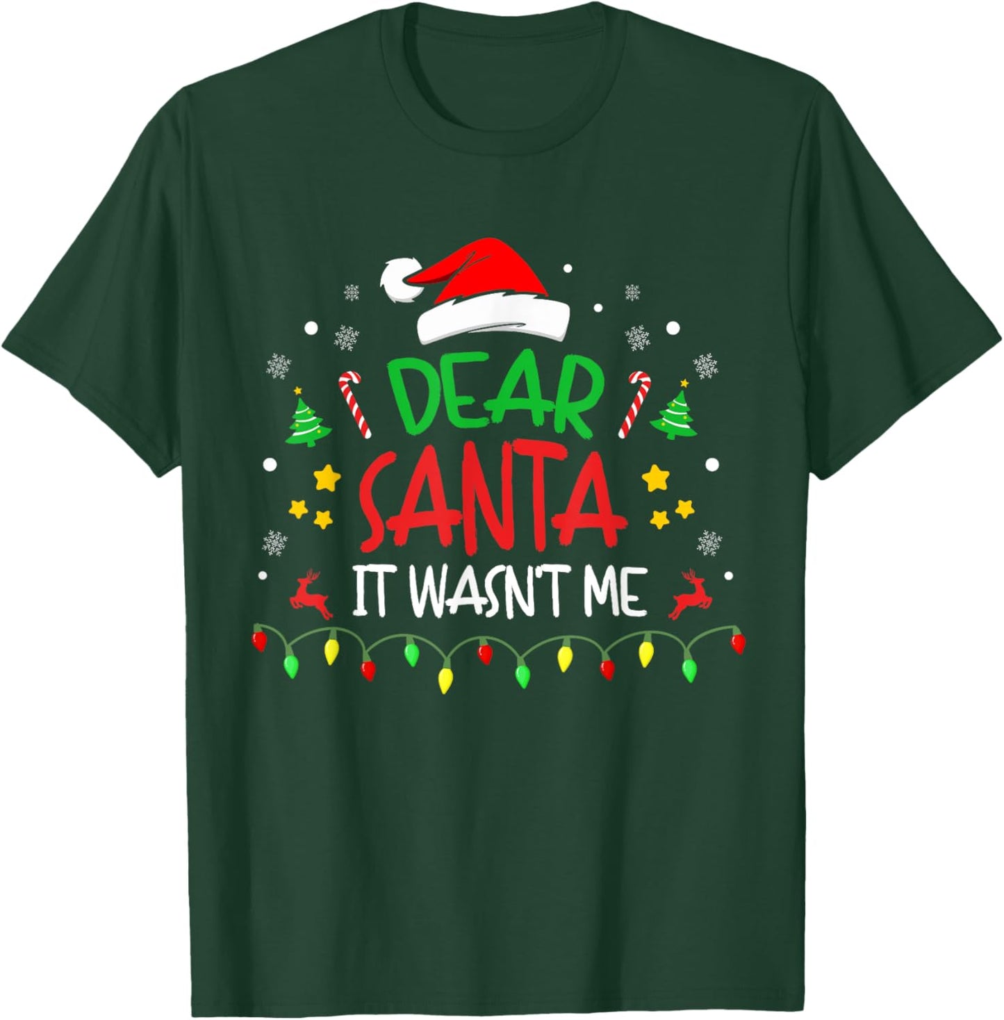 Dear Santa It wasn't Me, Not My Fault, Funny Christmas T-Shirt - T-Shirt | Forest