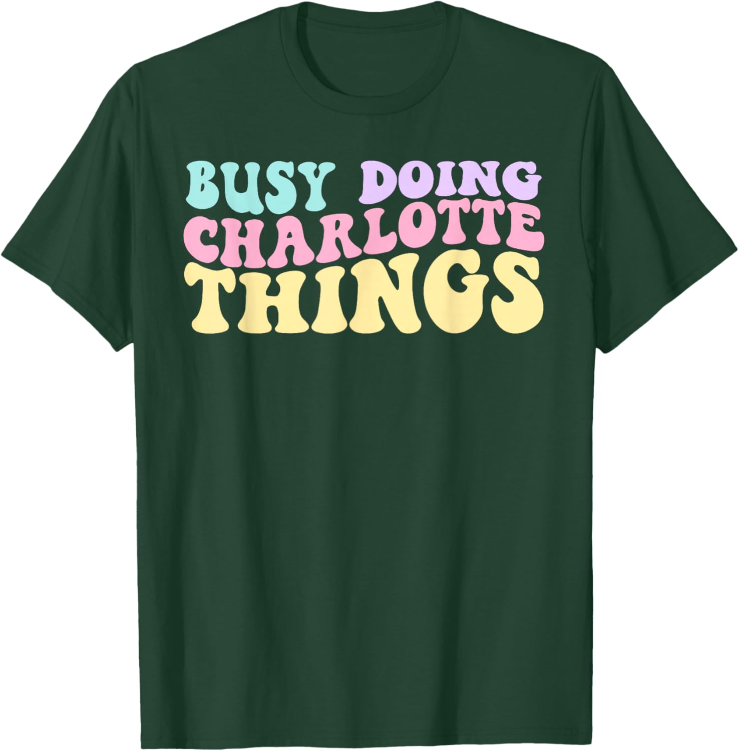 Kids Personalized Busy Doing Charlotte Things Cute Girls T-Shirt - T-Shirt | Forest