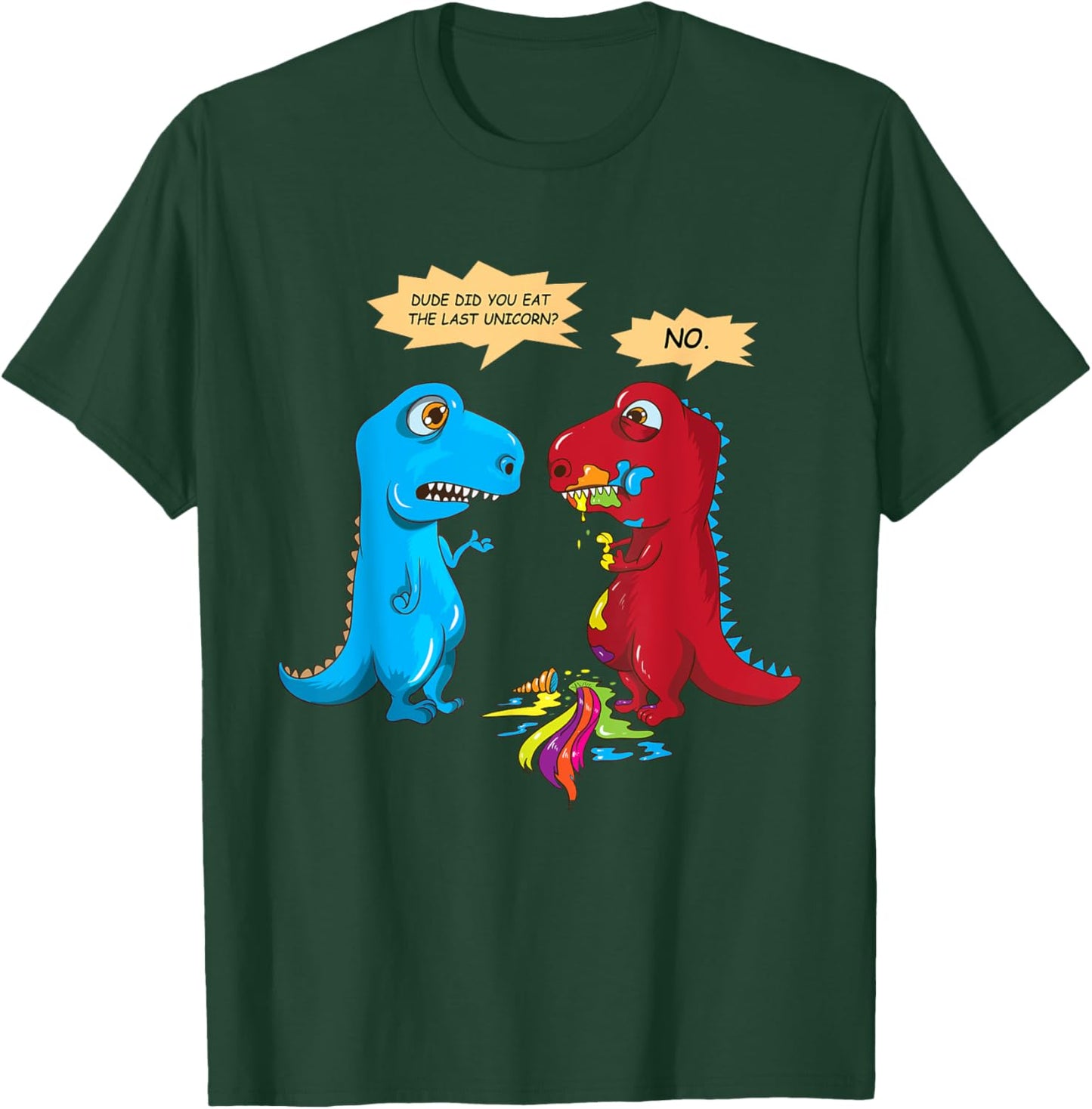 Did you eat the last unicorn? Last unicorn dinosaur T-Shirt - T-Shirt | Forest