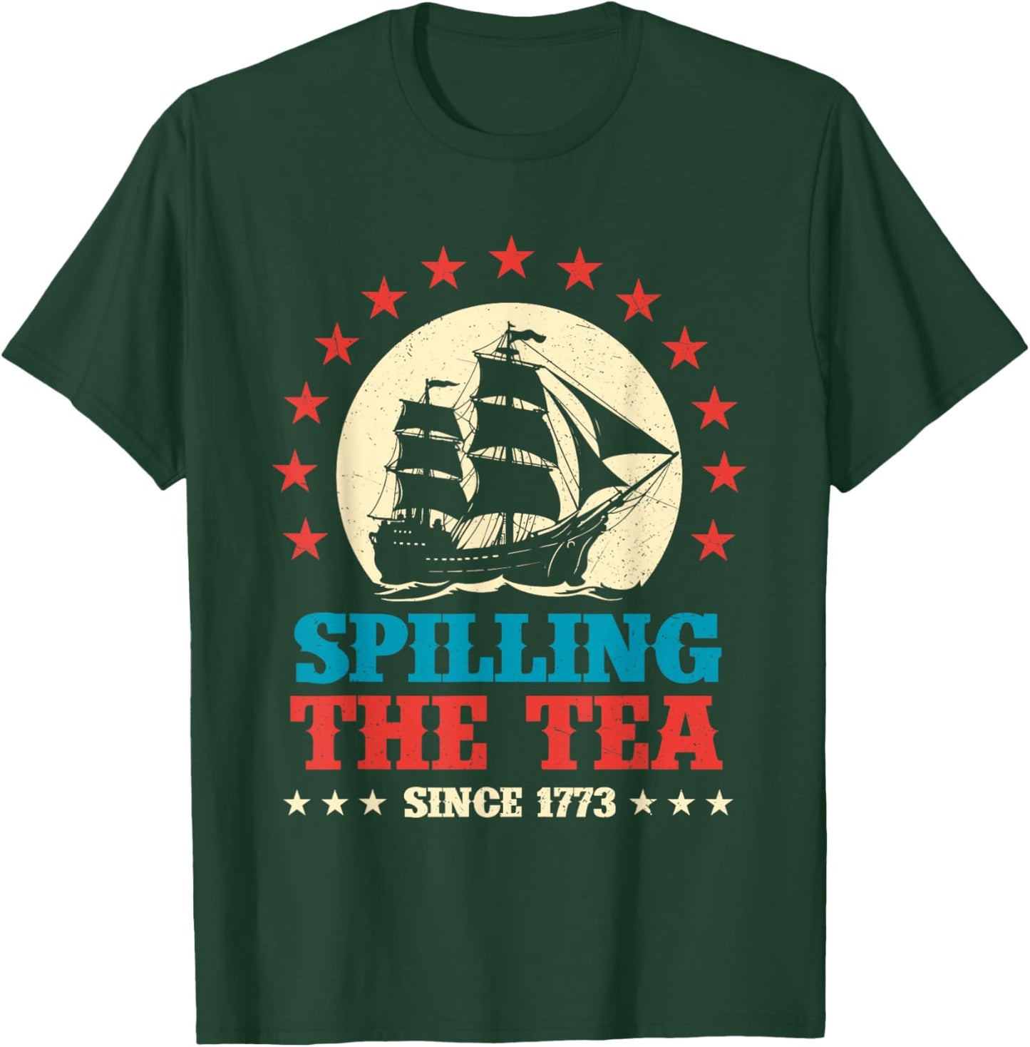 Spilling The Tea Since 1773 - USA American Flag 4th Of July T-Shirt - T-Shirt | Forest