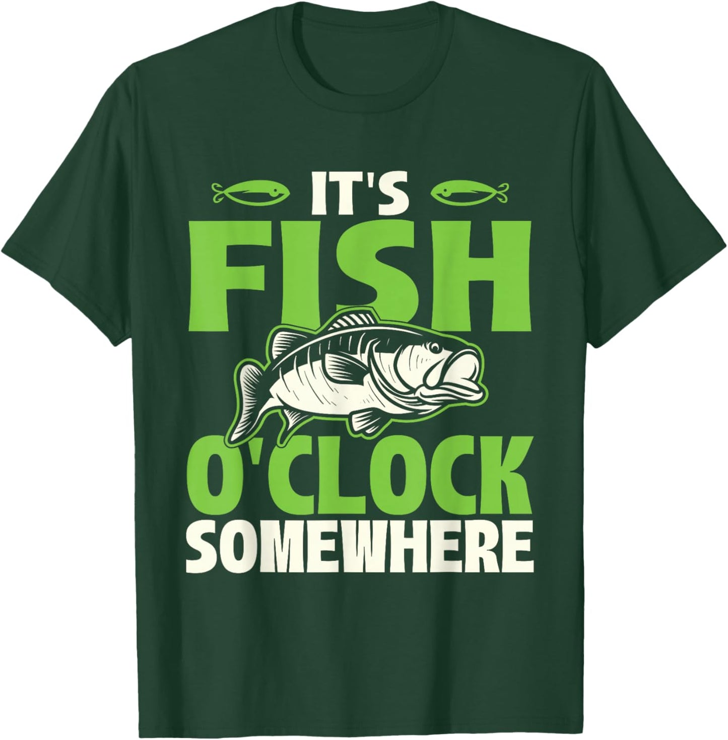 It's Fish O'clock Somewhere - Fishing Angling Fisherman T-Shirt - T-Shirt | Forest