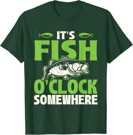 It's Fish O'clock Somewhere - Fishing Angling Fisherman T-Shirt - T-Shirt | Forest
