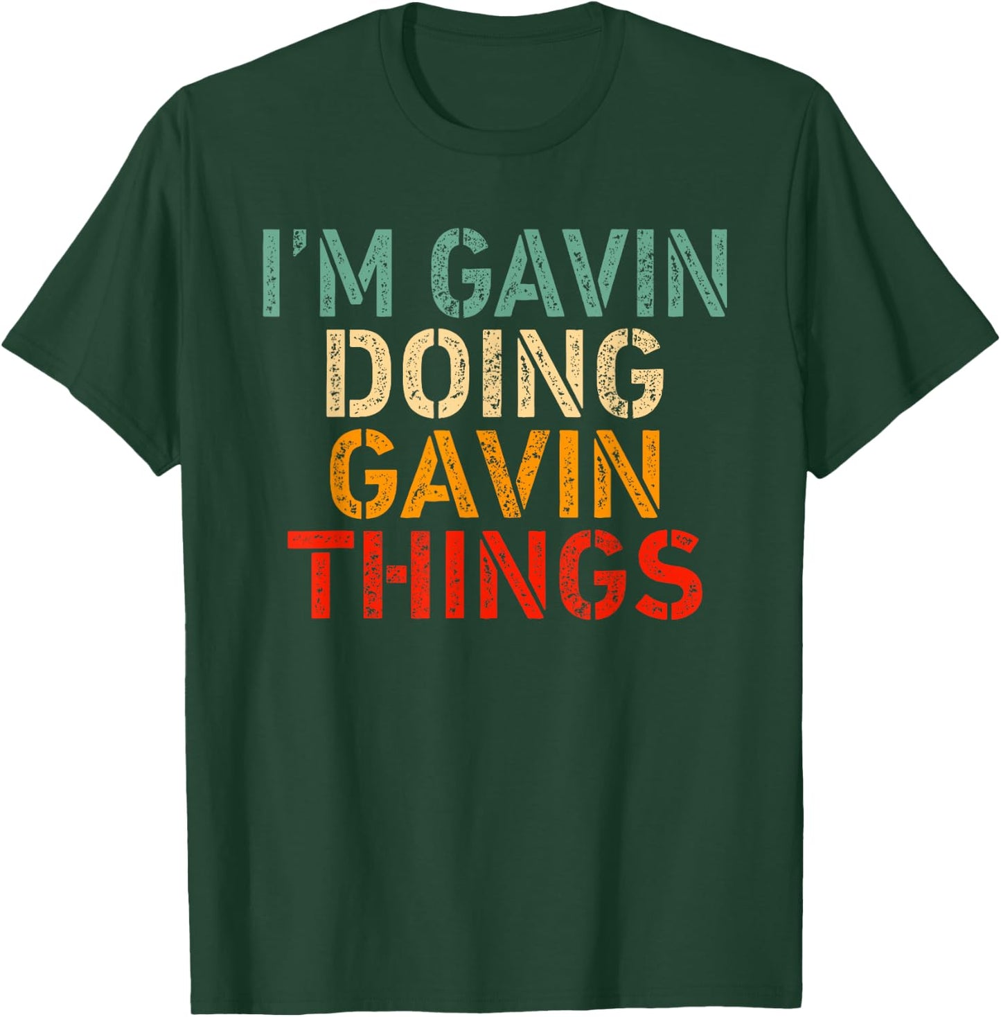 I'm Gavin Doing Gavin Things Funny Saying Birthday Christmas T-Shirt - T-Shirt | Forest
