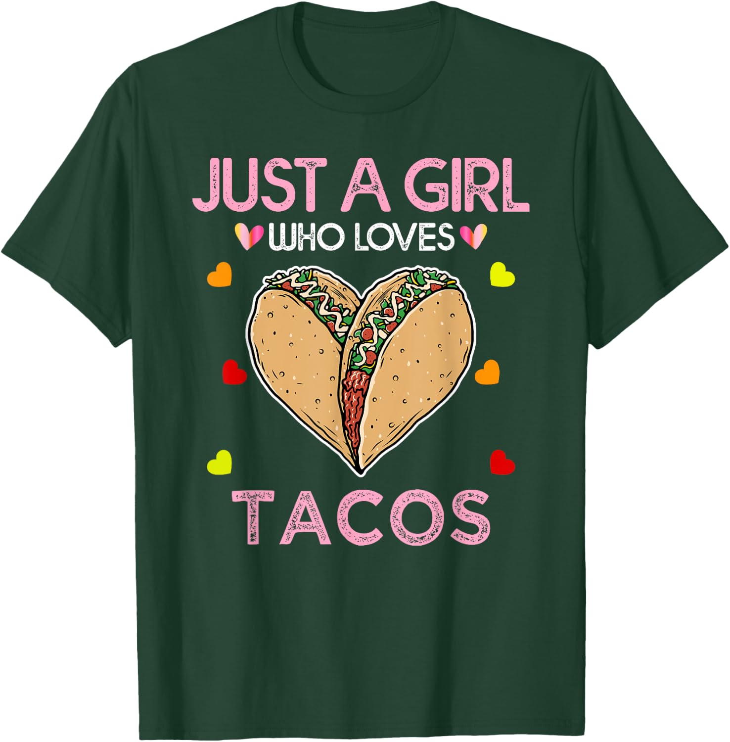 Taco Shirt Just A Girl Who Loves Tacos T-Shirt - T-Shirt | Forest