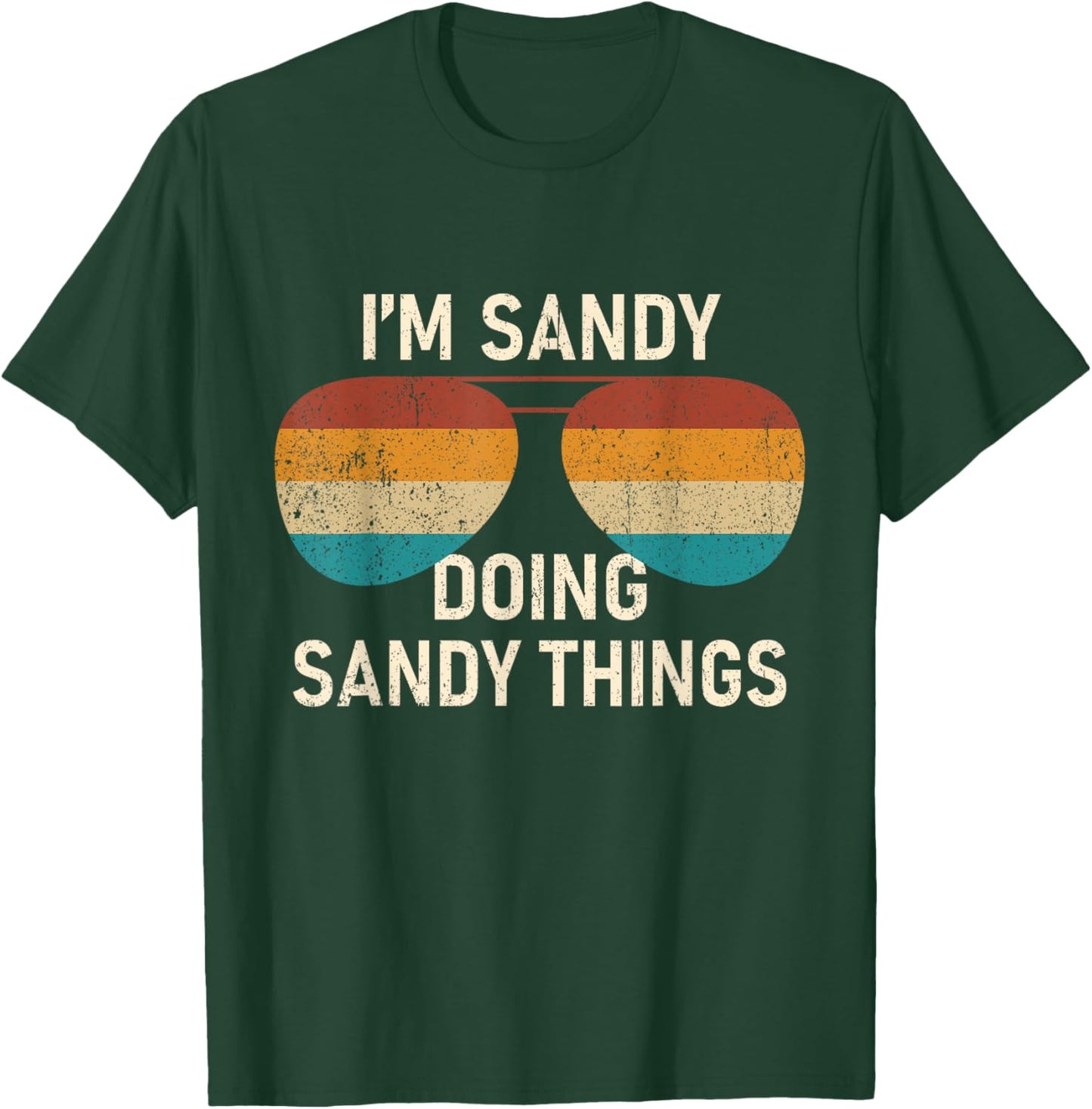 I'm Sandy Doing Sandy Things Retro Sunglass Personalized T-Shirt - T-Shirt | Forest