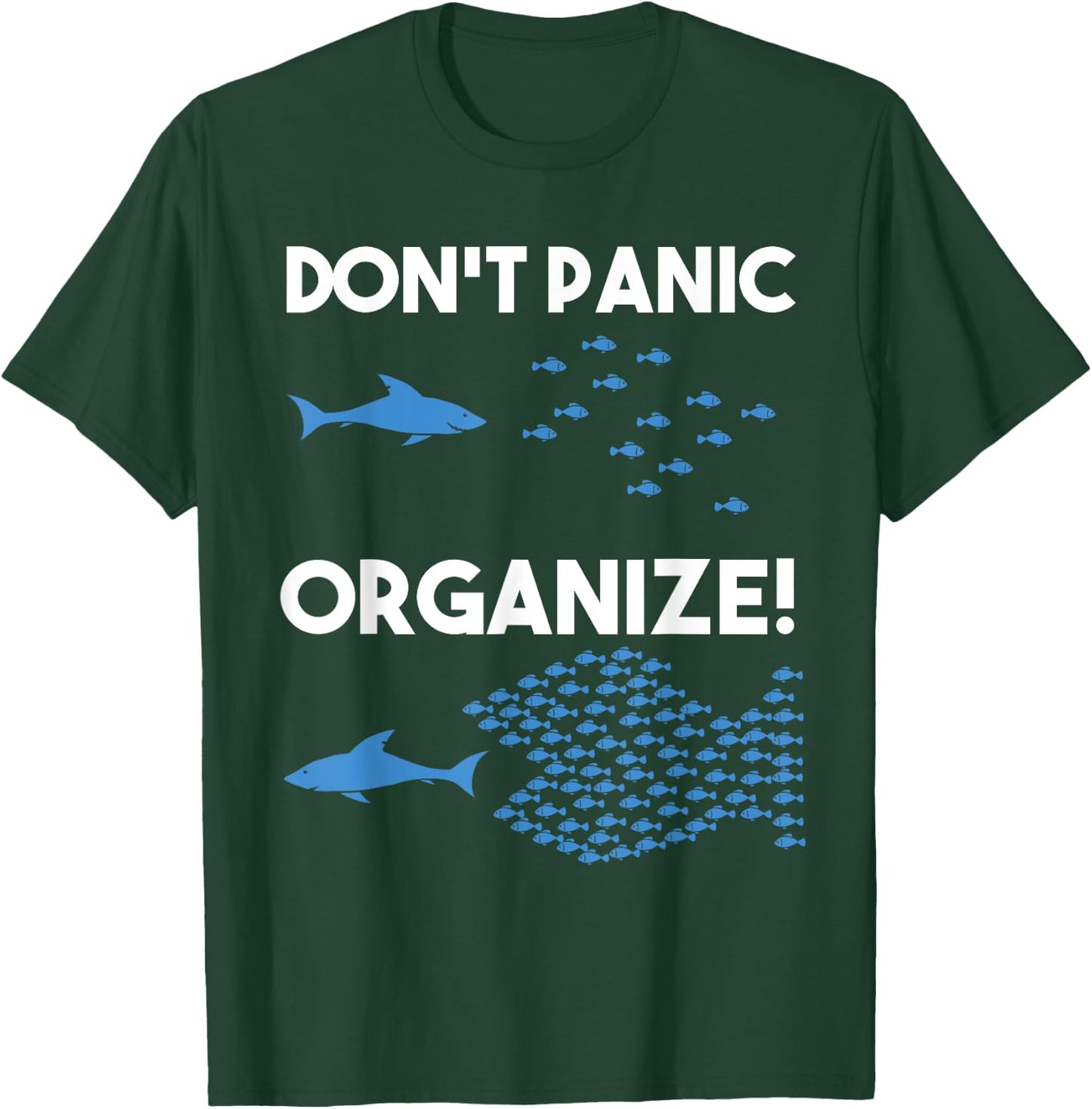 Don't Panic Organize Fish Swarm Shark T-Shirt - T-Shirt | Forest