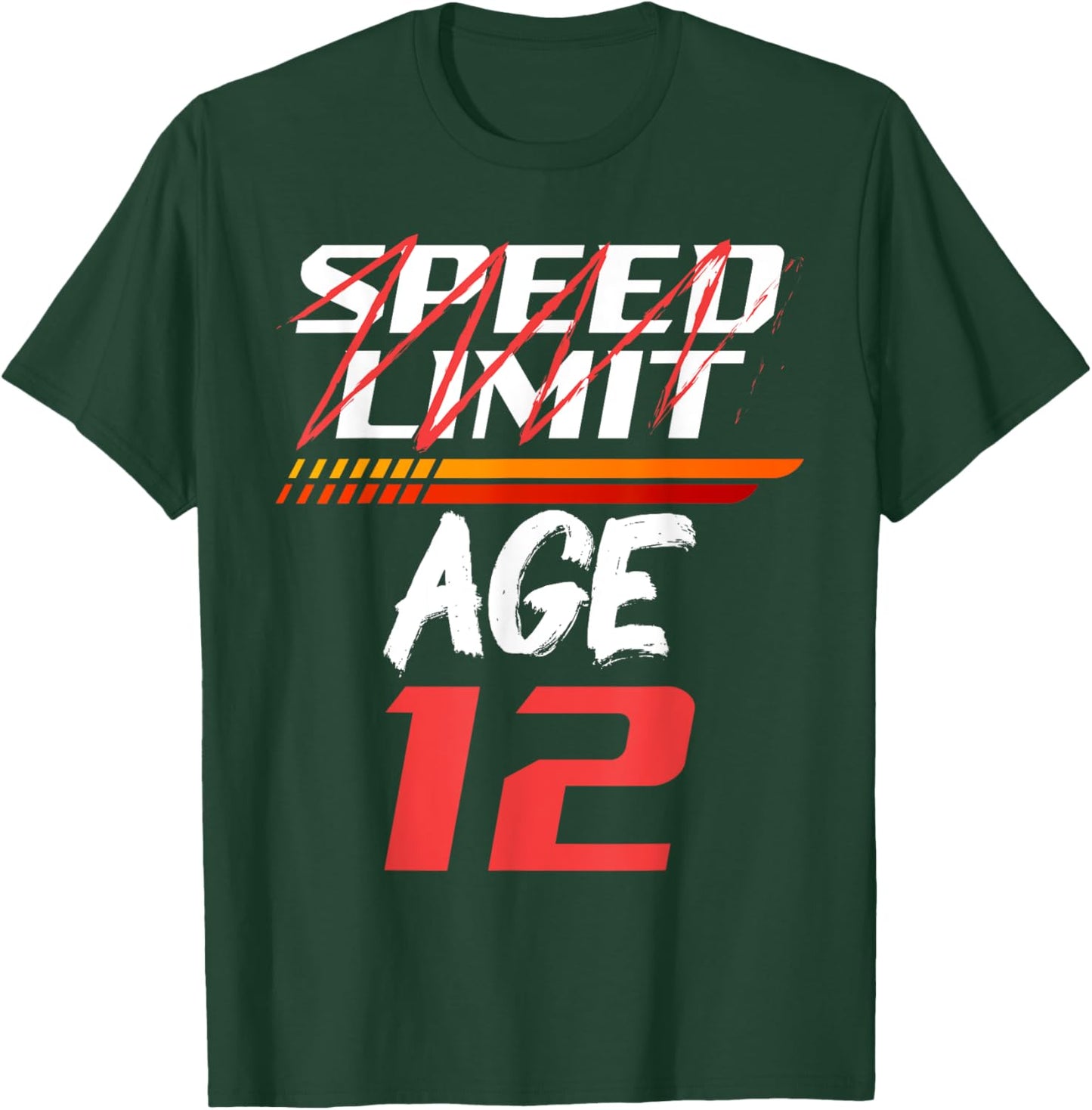 Speed Limit Age 12 Fast Lane of Life Birthday T-Shirt - T-Shirt | Forest